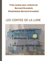Bernard Brunstein - Les contes de la lune.