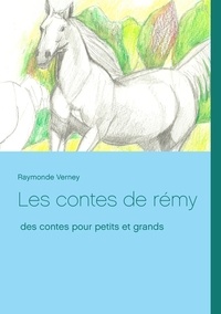 Raymonde Verney - Les contes de Rémy.