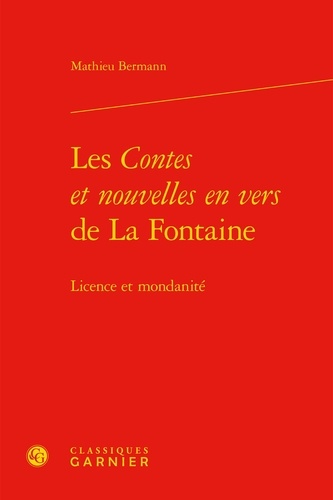 Les contes et nouvelles en vers de La Fontaine. Licence et mondanité