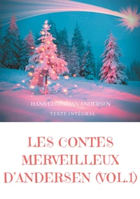 La bergère et le ramoneur ; Le bonhomme de neige ; L'escargot et le rosier
