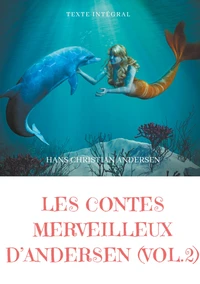 La petite fille aux allumettes ; La petite sirène ; La reine des neiges ; Le vilain petit canard
