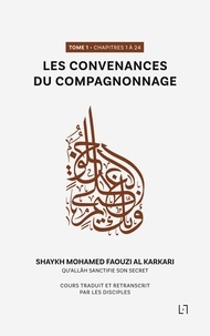 Karkari mohamed faouzi Al - Les convenances du compagnonnage  : Les convenances du compagnonnage - Chapitres 1 à 24.