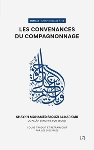Mohamed Faouzi Al Karkari - Les convenances du compagnonnage - Tome 2, Chapitres 25 à 48.