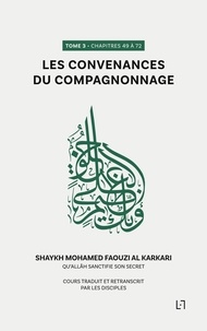 Karkari mohamed faouzi Al - Les convenances du compagnonnage  : Les convenances du compagnonnage - Chapitres 49 à 72.