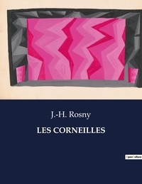 J.-H. Rosny - Les classiques de la littérature  : Les corneilles - ..