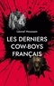 Léonel Houssam - Les derniers cow-boys français.