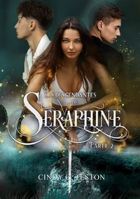 Les descendantes de Séraphine Tome 2