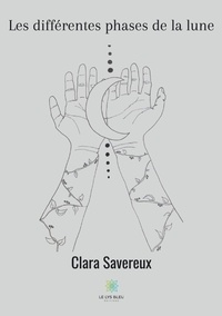 Clara Savereux - Les différentes phases de la Lune.