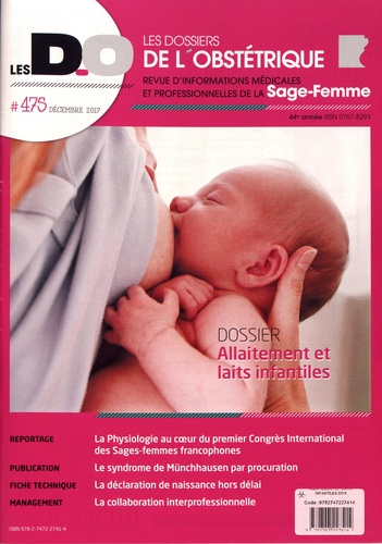 Benoît Le Goëdec - Les dossiers de l'obstétrique N° 475, décembre 2017 : Allaitement et laits infantiles.