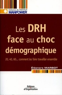 Eléonore Marbot - Les DRH face au choc démographique - 20, 40, 60... Comment les faire travailler ensemble.