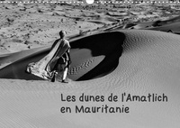 Michel Denis - CALVENDO Nature  : Les dunes de l'Amatlich en Mauritanie (Calendrier mural 2022 DIN A3 horizontal) - L'Amatlich un désert au Sahara (Calendrier mensuel, 14 Pages ).