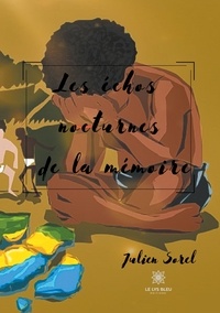 Julien Sorel - Les échos nocturnes de la mémoire.