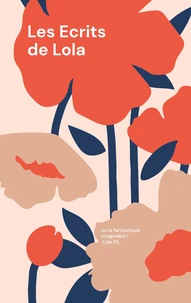 Les Ecrits de Lola ou le fantastique imaginaire