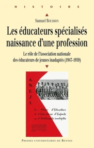 Les éducateurs spécialisés : naissance d'une profession