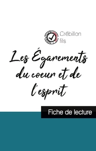 Les égarements du coeur et de l'esprit de Crébillon fils (fiche de lecture et analyse complète de l'oeuvre)