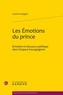 Laurent Smagghe - Les émotions du prince - Emotion et discours politique dans l'espace bourguignon.