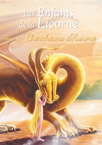  Souryami - Les enfants de la licorne Tome 1 : Chercheurs d'Aurore.