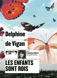 Delphine de Vigan - Les enfants sont rois. 1 CD audio MP3