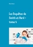 Eliane Schierer - Les Enquêtes de Smith et Hard Tome 4 : .