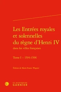Les Entrées royales et solennelles du règne d'Henri IV