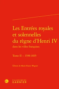 Les Entrées royales et solennelles du règne d'Henri IV