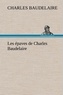 Charles Baudelaire - Les épaves de Charles Baudelaire.