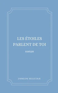Les étoiles parlent de toi