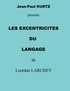 Lorédan Larchey - Les excentricités du langage.