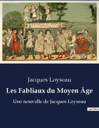 Les Fabliaux du Moyen Age