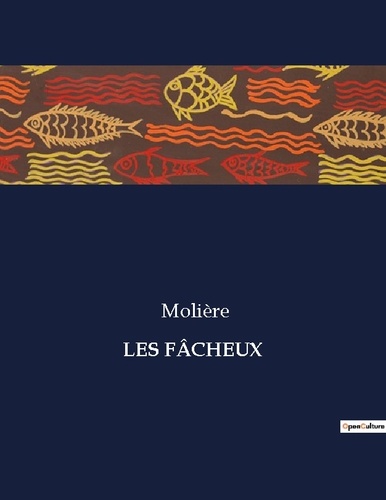  Collectif - Les classiques de la littérature  : LES FÂCHEUX - ..