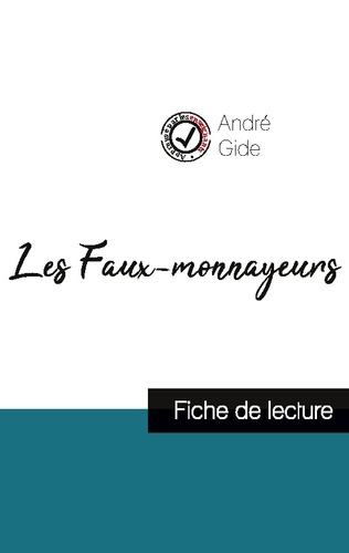 André Gide - Les Faux-monnayeurs de André Gide (fiche de lecture et analyse complète de l'oeuvre).