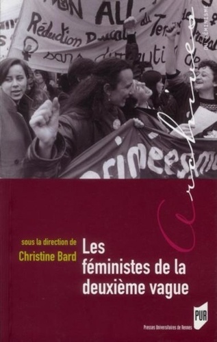 Christine Bard - Les féministes de la deuxième vague.