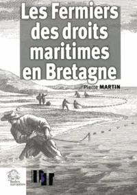 Les fermiers des droits maritimes en Bretagne (XVIe-XVIIIe siècle)