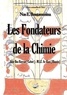Nas E. Boutammina - Les fondateurs de la chimie.