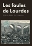 Joris-Karl Huysmans - Les foules de Lourdes.