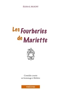 Elisabeth Bligny-Guicheteau - Les Fourberies de Mariette.