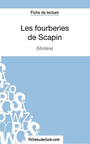  Fichesdelecture.com - Les Fourberies de Scapin - Analyse complète de l'oeuvre.