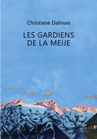 Les gardiens de la Meije