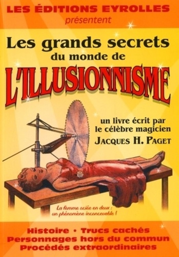 Jacques Paget - Les grands secrets du monde de l'illusionnisme.