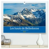 Les hauts de Belledonne les Alpes vues du ciel (Calendrier mural haut de gamme 2027 DIN A2 vertical), CALVENDO calendrier mensuel