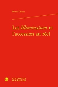Bruno Claisse - Les Illuminations et l'accession au réel.