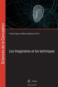 Fabian Kröger et Marina Maestrutti - Les imaginaires et les techniques.