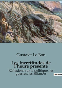 Les incertitudes de l'heure présente