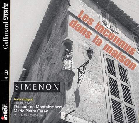 Georges Simenon - Les inconnus dans la maison. 4 CD audio