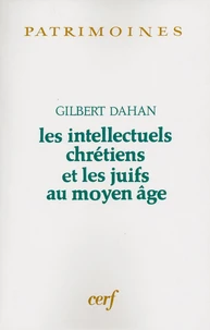 Les Intellectuels chrétiens et les juifs au Moyen âge
