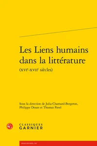 Les liens humains dans la littérature (XVIe-XVIIe siècles)