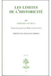 Barbara Skarga - Les limites de l'historicité - Continuité et transformations de la pensée.