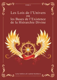 Les lois de l'univers ou les bases de l'existence de la hiérarchie divine