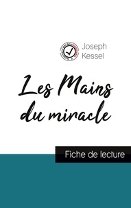 Joseph Kessel - Les Mains du miracle de Joseph Kessel (fiche de lecture et analyse complète de l'oeuvre).