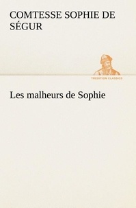 Comtesse de sophie Ségur - Les malheurs de Sophie.